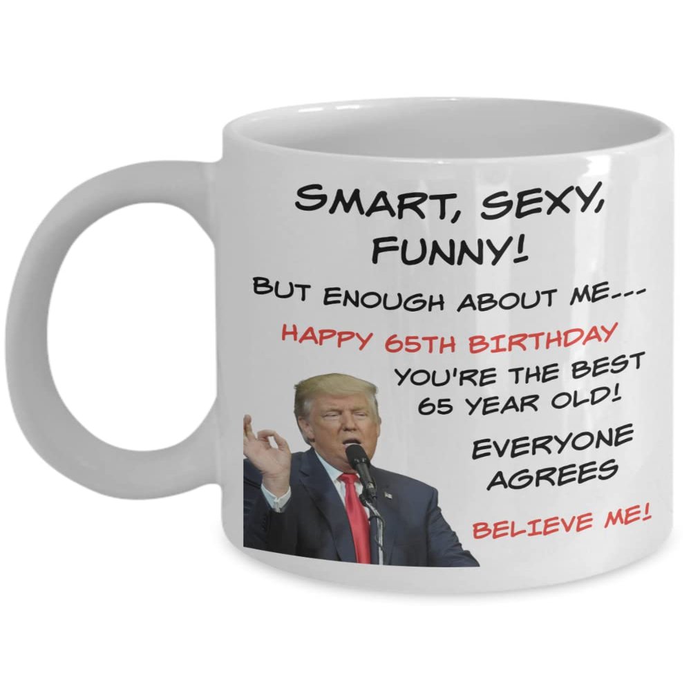 65th Birthday Gift, Trump Birthday Gift, Gift for Him, Gift for Her, Gag Gift