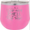 CustomGiftsNow Stop And Smell The Rose - Stainless Steel Double-Wall Insulated 12-Ounce Truck Car Travel Coffee Cup Wine Tumbler Mug with Lid view 1