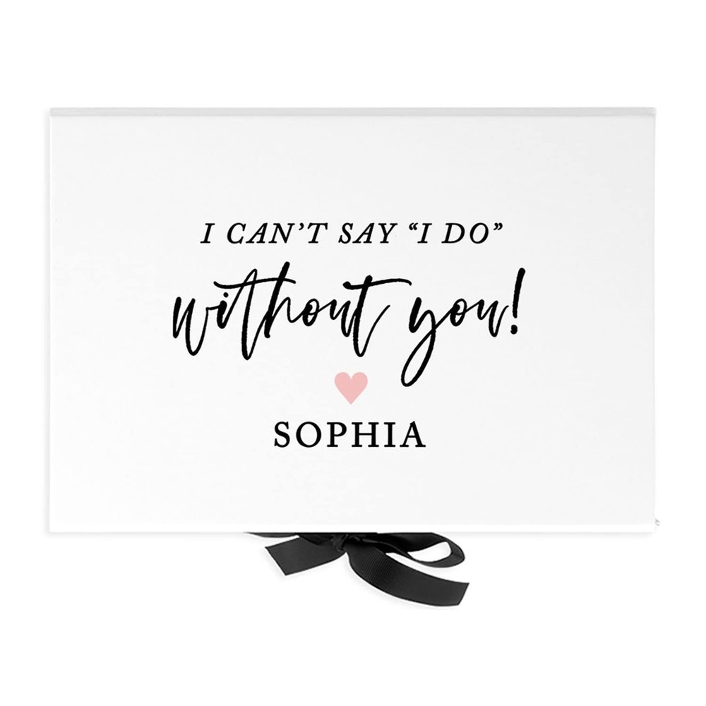 Andaz Press Custom Bridesmaid Proposal Box - Gift Boxes with Lids for Bridesmaids, I Can't Say I Do Without You Box, Proposal Gifts White Box w/Personalized Name, Ribbons, 10"x7"x 4", 1-Pack