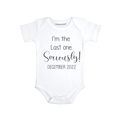 Daiichiban Designs Last One Seriously Funny baby announcement for family second third child announcement gifts (6 months)