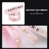 LUOZZY Happy Mothers Day Ribbon Gift Wrapping Ribbons Bouquet Packing Riband DIY Wrapping Prop,16mm*9.14m view 4