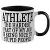 Athlete Hardest Part Of My Job Is Being Nice To Stupid People Special Two Tone Black and White 12oz Coffee Mug for Athlete view 2