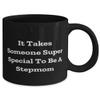 Inappropriate Stepmom, It Takes Someone Super Special To Be A Stepmom, Cute Mother's Day 11oz 15oz Mug For Mom view 2