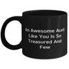 Inspirational Aunt, an Awesome Aunt Like You is So Treasured and Few, Unique Mother's Day 11oz 15oz Mug for view 1