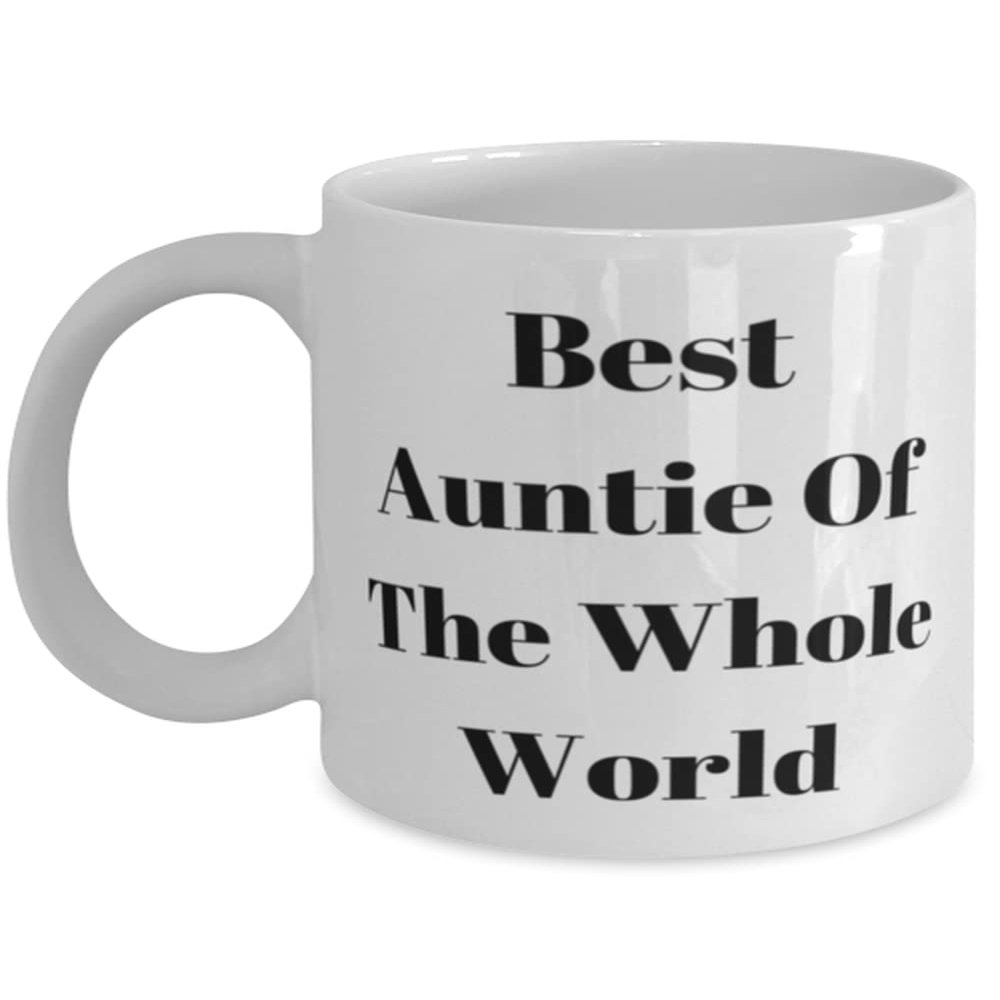 Aunt For, Best Auntie Of The Whole World, Joke Aunt 11oz 15oz Mug, Cup From Niece
