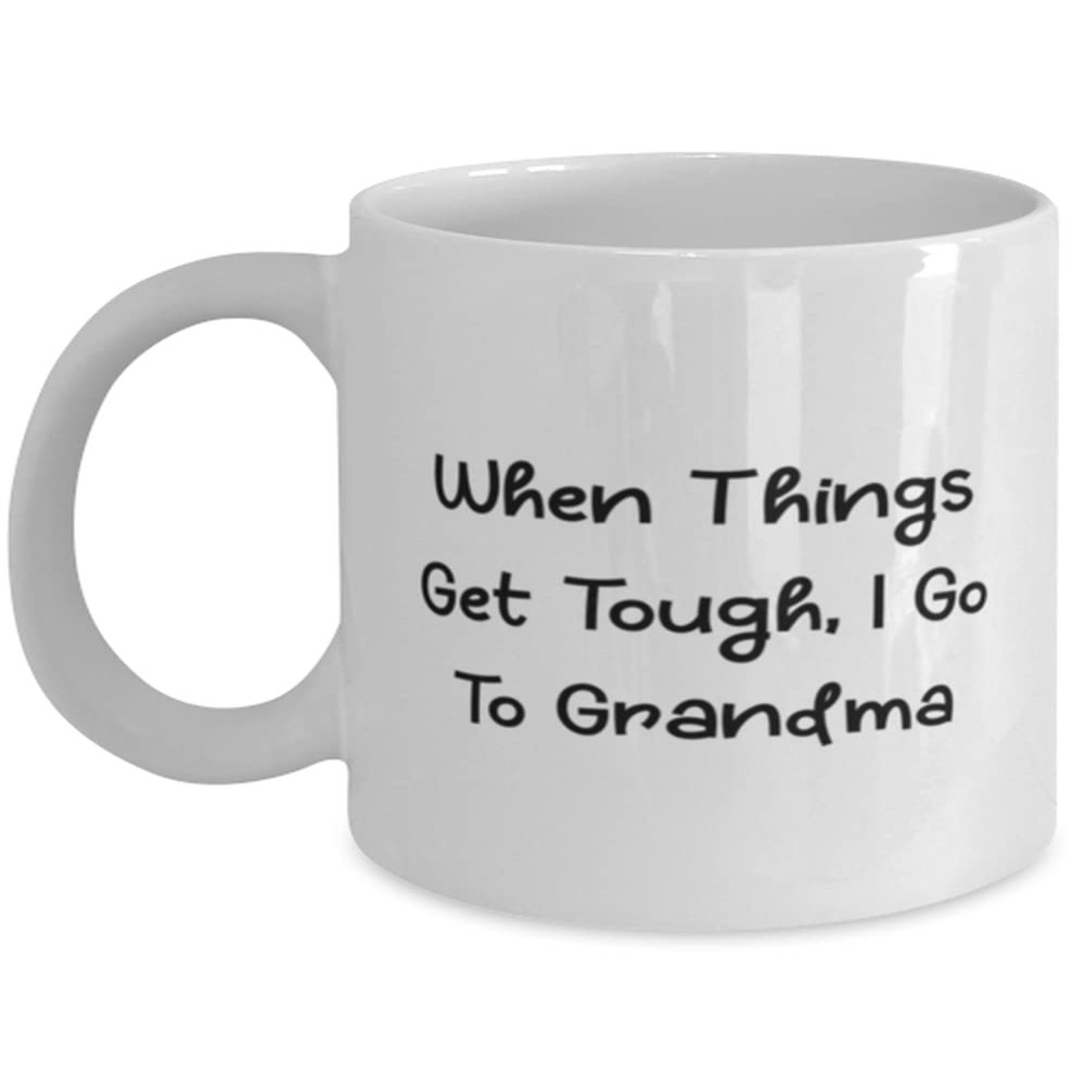 Cheap Grandma, When Things Get Tough, I Go To Grandma, Mother's Day 11oz 15oz Mug For Grandma