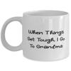 Cheap Grandma, When Things Get Tough, I Go To Grandma, Mother's Day 11oz 15oz Mug For Grandma view 1