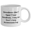 Grandma For Grandmother, Grandmas Don't Spoil Their Grandkids, They Are Just, Beautiful Grandma 11oz 15oz Mug, Cup From Granddaughter view 2