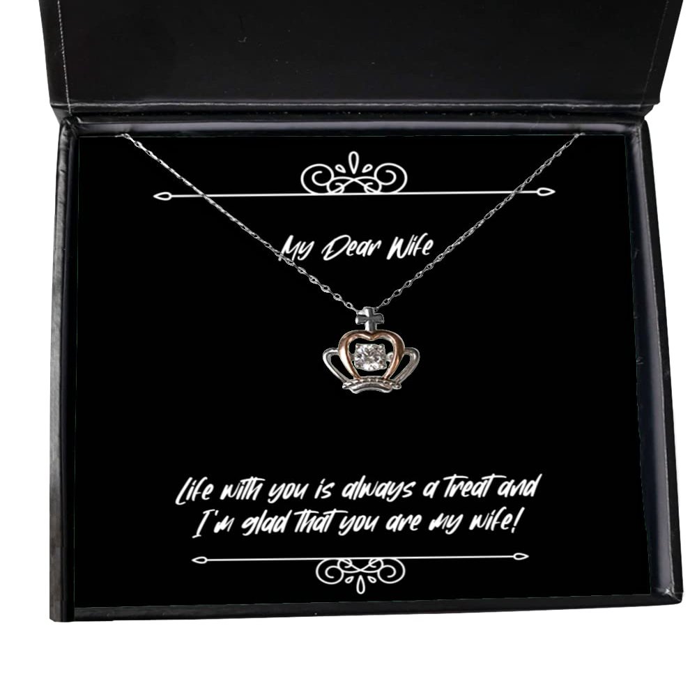 Inspirational Wife, Life with You is Always a Treat and I'm Glad That You are My!, Useful Christmas Crown Pendant Necklace from Wife