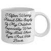 Unique Mama, I Often Worry About The Safety Of My Children. Especially When They Roll, Funny 11oz 15oz Mug For Mom From Daughter view 2
