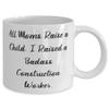 Mom For Mom, All Moms Raise a Child. I Raised a Badass Construction Worker., Brilliant Mom 11oz 15oz Mug, Cup From Son Daughter view 2