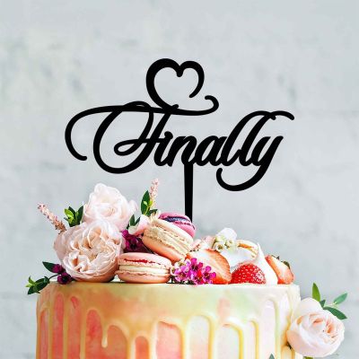 Finally Wedding Cake Topper, Finally Black Acrylic Cake Topper Wedding Decor, Engagement Cake Topper Decor, Unique Funny Wedding Cake Toppers