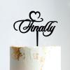 Finally Wedding Cake Topper, Finally Black Acrylic Cake Topper Wedding Decor, Engagement Cake Topper Decor, Unique Funny Wedding Cake Toppers view 3