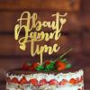 About Damn Time Wedding Cake Topper Mr And Mrs Cake Topper For Wedding Married Anniversary Cake Topper Custom Last Name Rustic Cake Topper Anniversary Gold Acrylic Cake Topper view 3