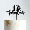 17 & Fabulous Cake Toppers Black Acrylic 17th Birthday Cake Decorations Supplies Happy Birthday Cake Topper Customized Age Birthday Cake Decoration Birthday Anniversary Party Decorations view 1