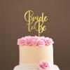 Bride to Be Gold Glitter Wedding Cake Topper Wedding Mr & Mrs Cake Topper Gold Cake Topper for Wedding Personalized Wedding Cake Topper Funny Cake Toppers for Wedding view 1
