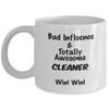 Cleaner gift mug, gag gift for Cleaner Bad influence and Totally Awesome Cleaner view 1