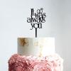 It Was Always You Ring Cake Topper Couple Silhouette Wedding legant Rustic Vi Cake Topper Custom Mr Mrs Cake Topper Black Acrylic Cake Topper for Wedding Family Wedding Cake Topper view 3
