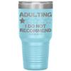Adulting, I Do Not Recommend 12oz, 20oz, & 30oz Tumblers (30 oz, Light Blue) view 1