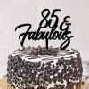 85th Happy Birthday Decorations Happy Birthday Cake Topper 85 & Fabulous Customize Name Any Age Number 85 Years Old 85th Anniversary Birthday Present For Him Her Acrylic Black view 3