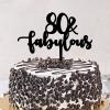 80 & Fabulous 80th Happy Birthday Cake Toppers Custom Name Any Age Number Eighty 80 Years Old Birthday Party Favors 80th Anniversary Birthday Keepsake Gifts For Men Women Acrylic Black view 3