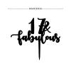 17 & Fabulous Cake Topper Black Acrylic Happy Birthday Cake Topper Party Decorations Birthday Party Decorations Supplies Custom Cake Topper Happy Birthday Gift to Children Women Cake Toppers view 2