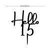 Hello 15 Cake Topper Black Acrylic Happy Birthday Cake Toppers Party Supplies Custom Birthday Cake Topper Birthday Decorations Happy Birthday Gift to Children Adults Men Women Cake Toppers view 2