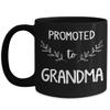 Pregnancy announcement grandparents, Grandma To Be, Pregnancy Reveal Idea For Baby Announcement, Promoted to Grandma Black 11oz 15oz view 1