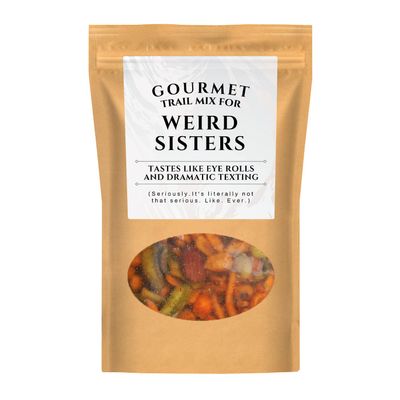 Kepperton Gourmet Trail Mix for WEIRD SISTERS - Gifts for Sisters from Sister - Christmas Gifts for Sister - Special Gifts for Cool Big Sister - Christmas Stocking Stuffers for Funny Sister