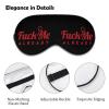 Fuck Me Already Sleep Mask Durable Blindfold Soft Eye Mask Covers with Adjustable Strap for Men Women view 3