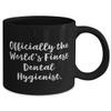 Unique Dental hygienist Gifts, Officially the World's Finest Dental Hygienist, Birthday 11oz 15oz Mug For Dental hygienist, Toothbrush, Dental floss, Toothpaste, Mouthwash, Dentist view 2