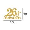 26 & Fabulous Cake Toppers Gold Glitter, Happy 26th Birthday Cake Topper Cheers to 26 Years Old Bday Decoration, Twenty-six and Fabulous Cake Decorations for 26th Birthday Anniversary Party view 2