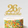 26 & Fabulous Cake Toppers Gold Glitter, Happy 26th Birthday Cake Topper Cheers to 26 Years Old Bday Decoration, Twenty-six and Fabulous Cake Decorations for 26th Birthday Anniversary Party view 4