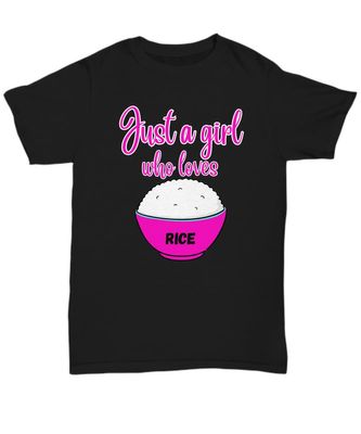Just a Girl who Loves Rice, Pink on Black Shirt Gift for Rice Lovers, I Love Rice. Unisex Tee
