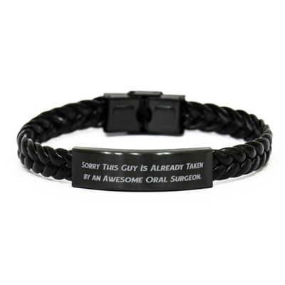Useful Oral surgeon Gifts, Sorry This Guy Is Already Taken by an Awesome, Useful Birthday Braided Leather Bracelet from Friends, Dental health, Toothbrush, Toothpaste, Dental floss, Mouthwash