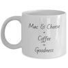 mac & cheese + coffee = goodness, foodie coffee gift, coffee goodness, good life, coffee life gift, mac and cheese lover, good life view 1