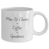 mac & cheese + coffee = goodness, foodie coffee gift, coffee goodness, good life, coffee life gift, mac and cheese lover, good life view 2