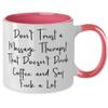 Useful Massage therapist Gifts, Don't Trust a Massage Therapist That, Cute Graduation Two Tone 11oz Mug For Friends From Boss, Unique massage therapist gifts, Thoughtful massage therapist gifts, Best view 2