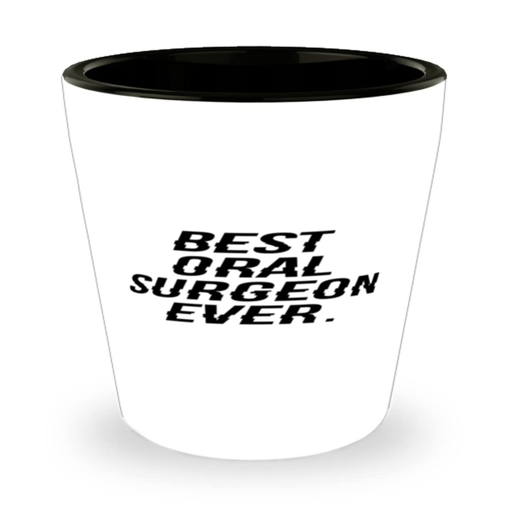 Appreciation Oral surgeon Gifts, Best Oral Surgeon Ever, Graduation Gifts, Shot Glass For Oral surgeon from Boss, Dental care, Oral health, Toothbrush, Toothpaste, Dentist, Floss