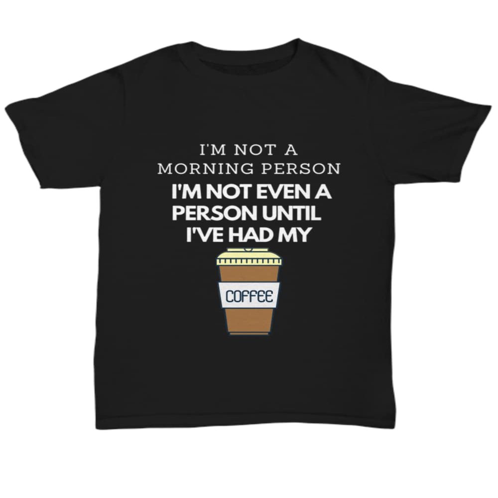 Coffee Lover, Coffee Lover Gift, Coffee Lover Gift for Her, Latte Lover, Cappuccino Gift, Coffee T Shirt, Unique Coffee Gift, Morning Person Unisex