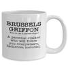 Brussels Griffon, Brussels Griffon Gift, Brussels Griffon Mug, Brussels Griffon Lover, Brussels Griffon Mom, Brussels Griffon Dad view 2