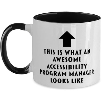 This is What an Awesome Accessibility Program Manager, Funny, Cheap, Inappropriate, Gift for, Black Two-Tone, Accessibility Program Manager Coffee Mug