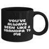 Beautiful Grandpa 11oz 15oz Mug, You've Always Been Like A Grandpa To Me, Gag Cup For Big Paw From Grandchild, Unique grandfather mug, Oz or 15oz mug size, Grandpa gift mug, Personalized grandpa mug view 2