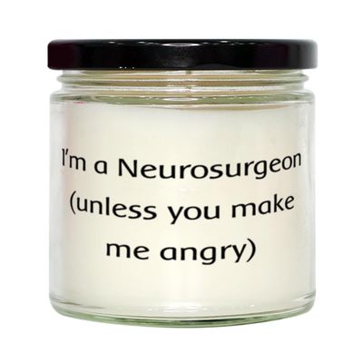Inspire Neurosurgeon Scent Candle, I'm a Neurosurgeon (Unless You Make me), Present for Colleagues, Inspire Gifts from Friends, Neurosurgeon Gift Ideas, Neurosurgeon Gifts, Unique Neurosurgeon Gifts,