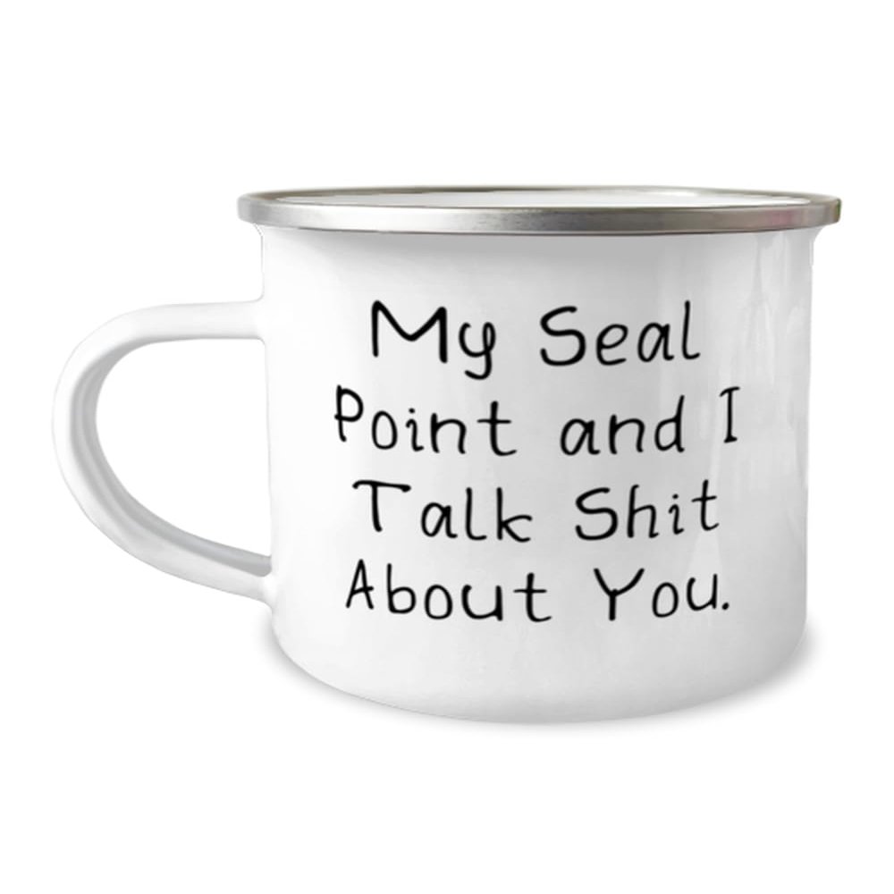 Gag Seal Point Cat Gifts, My Seal Point and I Talk Shit About You, Appreciation 12oz Camper Mug For Cat Lovers, From Friends, Unique seal point cat gifts, Unique cat gifts, Unique gifts for cats,