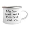 Gag Seal Point Cat Gifts, My Seal Point and I Talk Shit About You, Appreciation 12oz Camper Mug For Cat Lovers, From Friends, Unique seal point cat gifts, Unique cat gifts, Unique gifts for cats, view 2