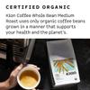 Kion Organic Whole Bean Coffee, Tested for Toxins, Ethically Sourced, Rich, Bold, and Smooth, Medium Roast 12 Oz (1 Pack) view 3
