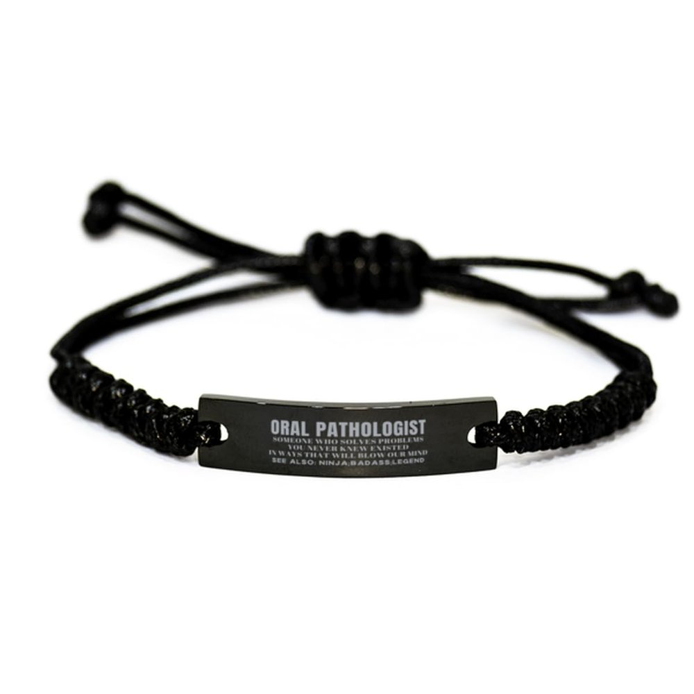 Oral Pathologist Rope Bracelet Birthday Gifts For Men Women Coworker Holiday Christmas Present Gifts for Oral Pathologist someone who solves problems you never knew existed. Funny Oral Pathologist