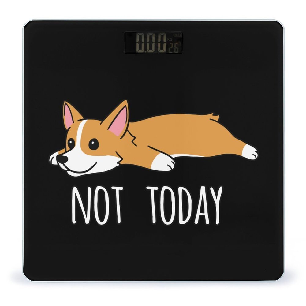 Not Today Corgi Bathroom Scale LCD Display Digital Body Weight Scale for Bedroom