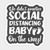 Stickers Vinyl Pregnancy Announcement Shirt | Social Distancing Baby Gift - Vinyl Stickers Laptop Decal Water Bottle Sticker Funny Sticker 20067 view 1